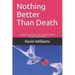 Nothing Better Than Death: Insights from Sixty-Two Profound Near-Death Experiences