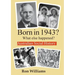 Born in 1943? What else happened?