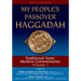 My People's Passover Haggadah Vol 1: Traditional Texts, Modern Commentaries