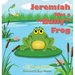 Jeremiah Was a Bully Frog
