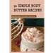 30 Simple Body Butter Recipes - Natural Remedies Every Mother Should Know: Milk And Honey Body Butter Recipe