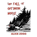 The Fall of Optimum House