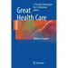 Great Health Care: Making It Happen