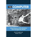 The Computer: A Brief History of the Machine That Changed the World