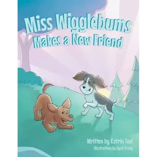 Miss Wigglebums Makes a New Friend