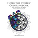 Enter the Center Coloringbook: For People of All Ages Who Love to Color