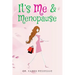 It's Me and Menopause