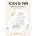 Born to Play: Transcending Boredom into Play: Supporting children to become captains of their own play adventures.