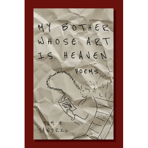 My Bother Whose Art Is Heaven