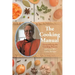 The Cooking Manual: Demystifying the Cooking Process and over 80+ Great Recipes