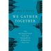We Gather Together: The Religious Right and the Problem of Interfaith Politics