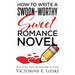 How to Write a Swoon-Worthy Sweet Romance Novel