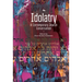 Idolatry: A Contemporary Jewish Conversation