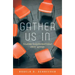Gather Us In: Leading Transformational Small Groups