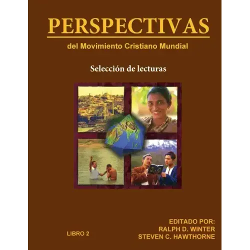 PERSPECTIVAS del Movimiento Cristiano Mundial: Selección de lecturas, Libro 2
