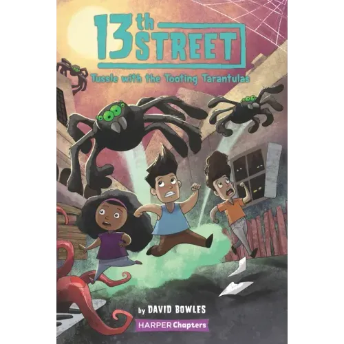 13th Street #5: Tussle with the Tooting Tarantulas