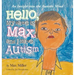 Hello, My Name Is Max and I Have Autism: An Insight into the Autistic Mind