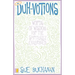 Duh-Votions: Words of Wisdom for the Spiritually Challenged
