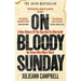 On Bloody Sunday: A New History of the Day and Its Aftermath by Those Who Were There