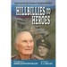 Hillbillies to Heroes: Journey from the Back Hills of Tennessee to the Battlefields of World War II--A True Story