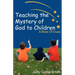Teaching the Mystery of God to Children