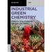 Industrial Green Chemistry