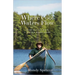Where Cool Waters Flow: Four Seasons with a Master Maine Guide