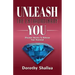 Unleash the Extraordinary You: Discover Secrets to Release Your Potential