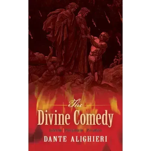 The Divine Comedy: Inferno, Purgatorio, Paradiso