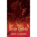 The Divine Comedy: Inferno, Purgatorio, Paradiso
