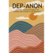 Dep-Anon: A 12 Step Recovery Program for Family and Friends of the Depressed