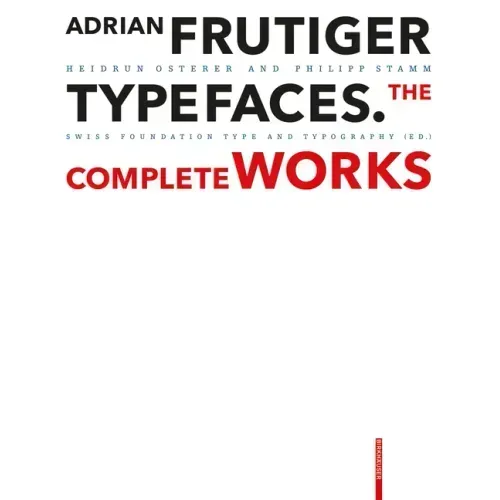 Adrian Frutiger - Typefaces: Complete Works