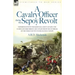 A Cavalry Officer During the Sepoy Revolt - Experiences with the 3rd Bengal Light Cavalry, the Guides and Sikh Irregular Cavalry from the Outbreak O