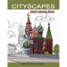 Cityscapes Adult Coloring Book: Detailed Coloring Pages Line Drawings of Famous Global Iconic Buildings & Landscapes High Resolutions Images with Land