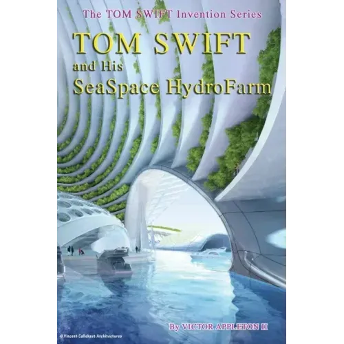 Tom Swift and his SeaSpace HydroFarm
