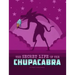 The Secret Life of the Chupacabra