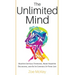 The Unlimited Mind: Master Critical Thinking, Make Smarter Decisions, And Be In Control Of Your Life