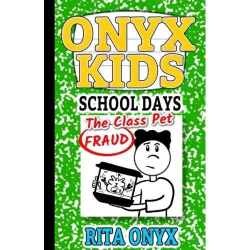 Onyx Kids School Days: The Class Pet Fraud