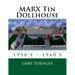 MARX Tin Dollhouse: 1950's - 1960's
