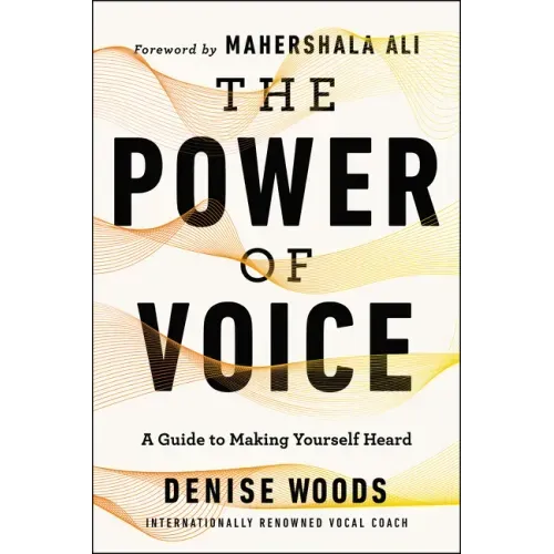 The Power of Voice: A Guide to Making Yourself Heard