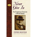 Never Give in: The Extraordinary Character of Winston Churchill