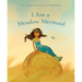 I Am a Meadow Mermaid