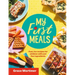 My First Meals: Fast and Fun Recipes for Children with Just Five Ingredients