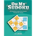 Oh My Sudoku! 100 Medium Difficulty LARGE PRINT Sudoku Puzzles: Sudoku Puzzles for Adults and All Ages