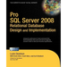 Pro SQL Server 2008 Relational Database Design and Implementation