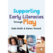 Supporting Early Literacies through Play