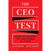 The CEO Test: Master the Challenges That Make or Break All Leaders