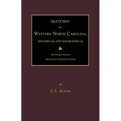 Sketches of Western North Carolina, Historical and Biographical