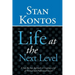 Life at the Next Level: A Step-By-Step Approach to Creating a Life of Personal and Professional Success