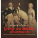 Power Couple: George and Martha Washington Historical Biographies Grade 4 Children's Biographies